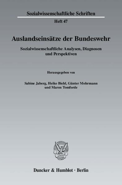 Auslandseinsatze Der Bundeswehr: Sozialwissenschaftliche Analysen, Diagnosen Und Perspektiven (Sozialwissenschaftliche Schriften,Used