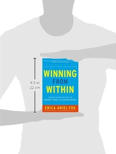 Winning From Within: A Breakthrough Method For Leading, Living, And Lasting Change,Used