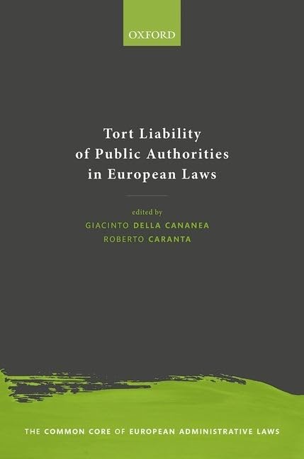 Tort Liability of Public Authorities in European Laws (The Common Core of European Administrative Law),Used