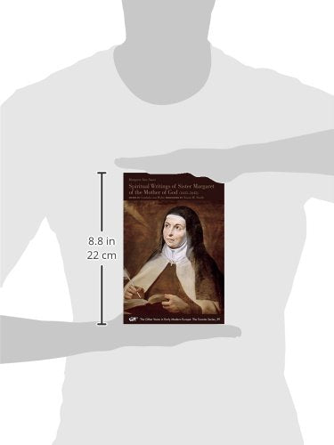 Spiritual Writings of Sister Margaret of the Mother of God (16351643) (Volume 39) (The Other Voice in Early Modern Europe: The ,Used