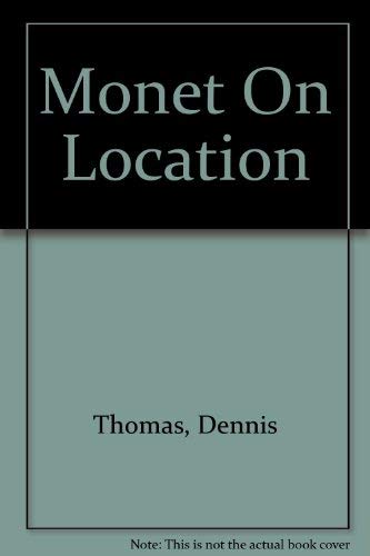 Claude Monet: Painter on Location,Used