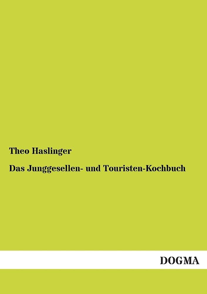 Das Junggesellen und TouristenKochbuch (German Edition),Used
