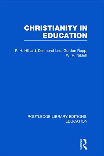 Christianity in Education: The Hibbert Lectures 1965,Used