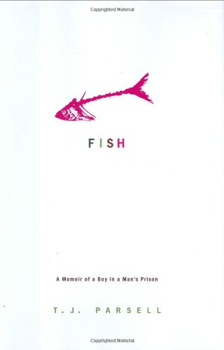 Fish: A Memoir of a Boy in a Man's Prison,Used