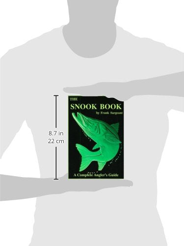 The Snook Book: A Complete Anglers Guide (Inshore Series),Used
