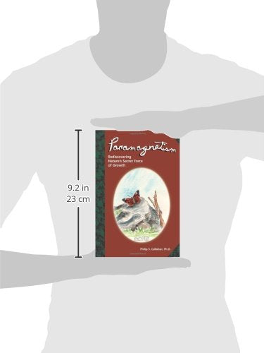 Paramagnetism: Rediscovering Nature'S Secret Force Of Growth,Used