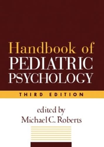 Handbook Of Pediatric Psychology, Third Edition,Used