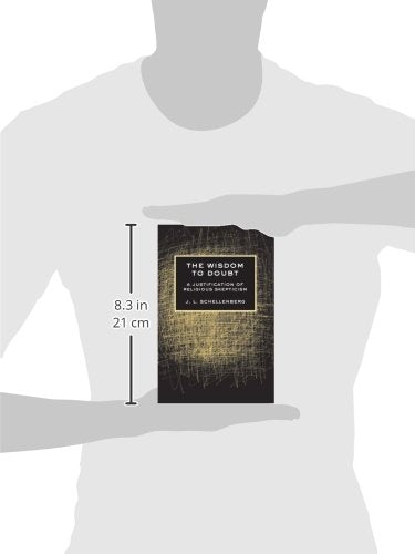 The Wisdom to Doubt: A Justification of Religious Skepticism,Used