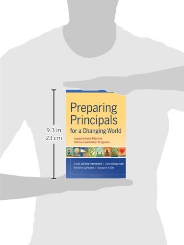 Preparing Principals for a Changing World: Lessons From Effective School Leadership Programs,Used