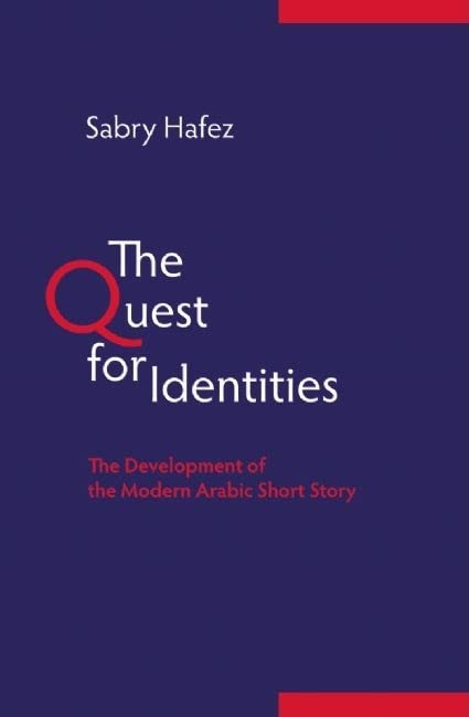 The Quest For Identities: The Development Of The Modern Arabic Short Story,Used