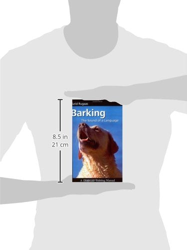 Barking: The Sound of the Language (Dogwise Training Manual),New