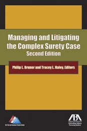 MANAGING AND LITIGATING THE COMPLEX SURETY CASE,Used