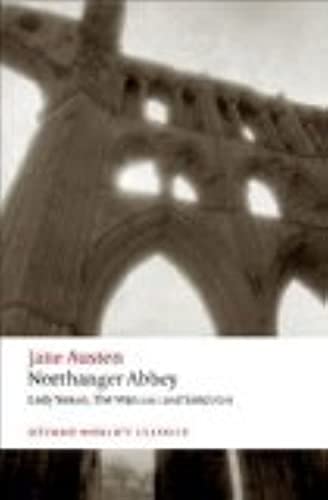 Northanger Abbey, Lady Susan, The Watsons, Sanditon (Oxford World's Classics),New
