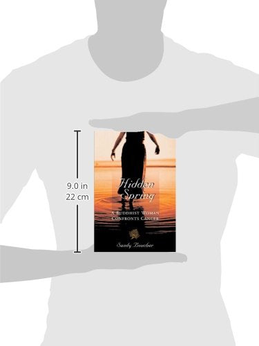 Hidden Spring: A Buddhist Woman Confronts Cancer,Used