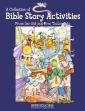 A Collection of Bible Story Activities: From the Old and New Testaments,Used