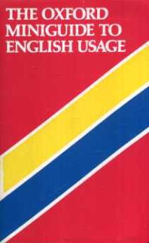 The Oxford miniguide to English usage,New