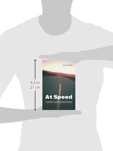 At Speed: Traveling the Long Road between Two Points,Used