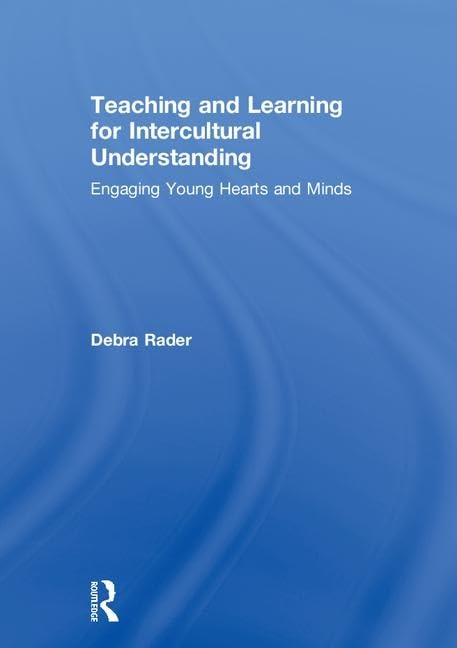 Teaching and Learning for Intercultural Understanding: Engaging Young Hearts and Minds,Used