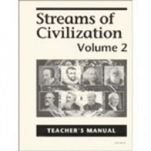 Streams Of Civilization, Vol. 2: Teacher's Manual,Used