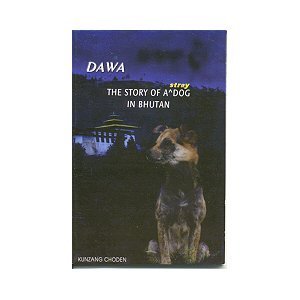 Dawa: The Story of a Stray Dog in Bhutan,Used