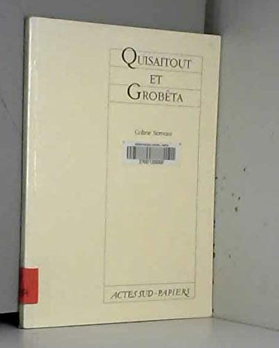 Quisaitout Et Grobe^Ta (Actes Sudpapiers) (French Edition)