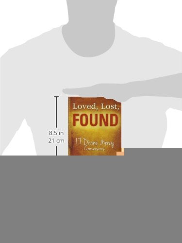 Loved, Lost, Found: 17 Divine Mercy Conversions,Used
