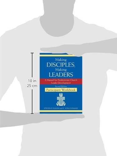 Making Disciples, Making LeadersParticipant Workbook, Second Edition: A Manual for Presbyterian Church Leader Development,Used