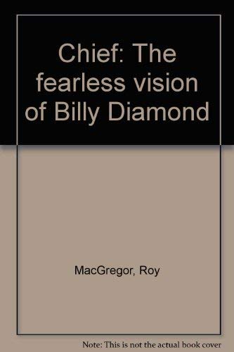 Chief: The Fearless Vision Of Billy Diamond,Used