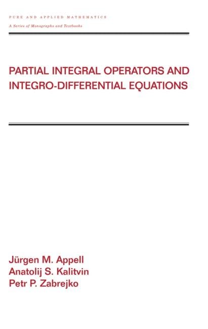 Partial Integral Operators and IntegroDifferential Equations: Pure and Applied Mathematics (Chapman & Hall/CRC Pure and Applied,Used