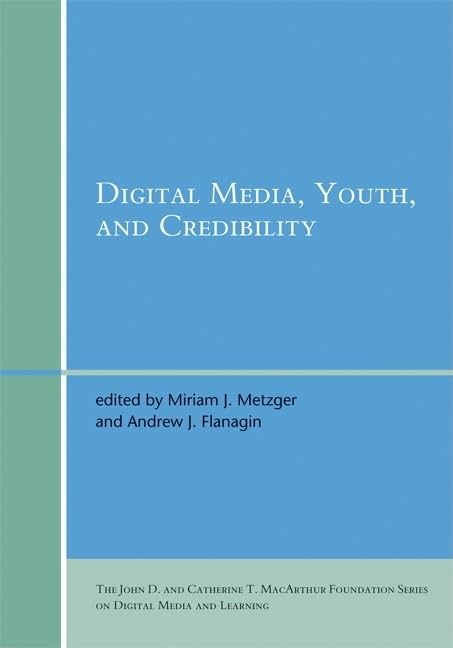 Digital Media, Youth, and Credibility (John D. and Catherine T. MacArthur Foundation Series on Digital Media and Learning),Used