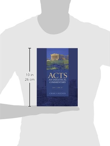 Acts: An Exegetical Commentary: (Acts 24:128:31, Volume 4 of a Comprehensive Cultural & Contextual Exegesis of the Acts of the ,Used