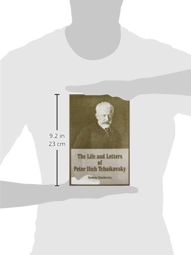 The Life and Letters of Peter Ilich Tchaikovsky,New