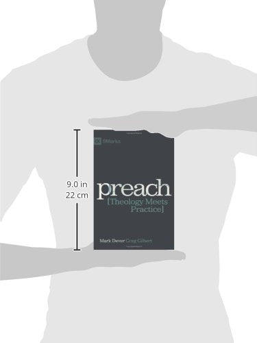 Preach: Theology Meets Practice (IX Marks),New