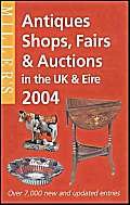 Millers Antiques Shops, Fairs and Auctions 2004: In the Uk and Ireland,Used