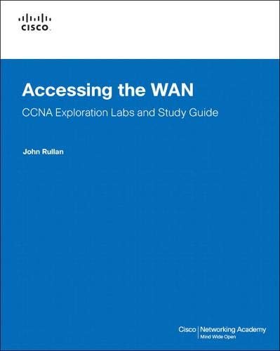 Accessing the WAN: Ccna Exploration Labs and Study Guide,Used