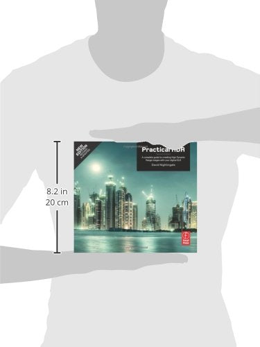Practical HDR: A complete guide to creating High Dynamic Range images with your Digital SLR (Handbook of the Philosophy of Scien,Used