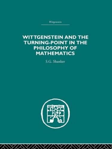 Wittgenstein and the Turning Point in the Philosophy of Mathematics,Used