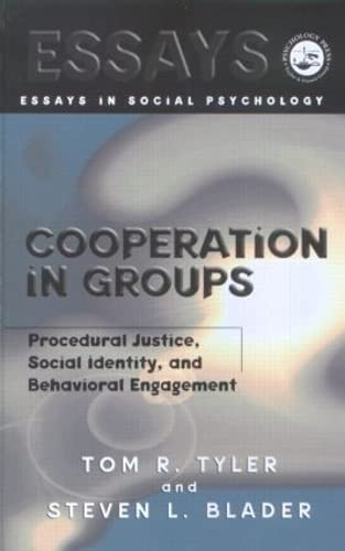 Cooperation in Groups: Procedural Justice, Social Identity, and Behavioral Engagement (Essays in Social Psychology),Used