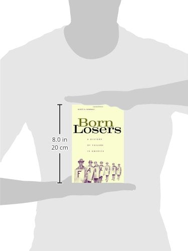 Born Losers: A History of Failure in America,Used