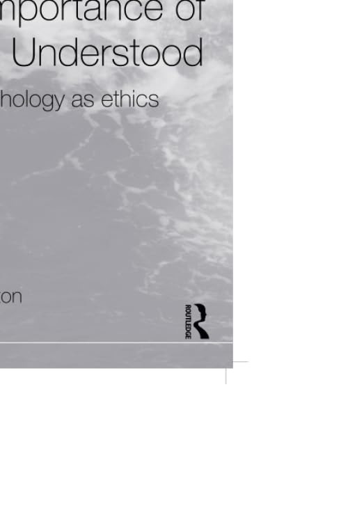 The Importance of Being Understood: Folk Psychology as Ethics (International Library of Philosophy),Used