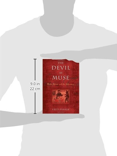 The Devil as Muse: Blake, Byron, and the Adversary (The Making of the Christian Imagination),Used