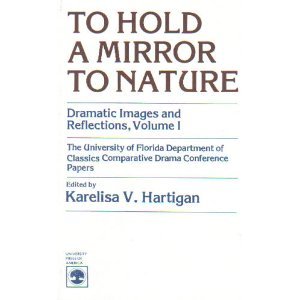 To Hold a Mirror to Nature: Dramatic Images and Reflections, Volume 1,Used