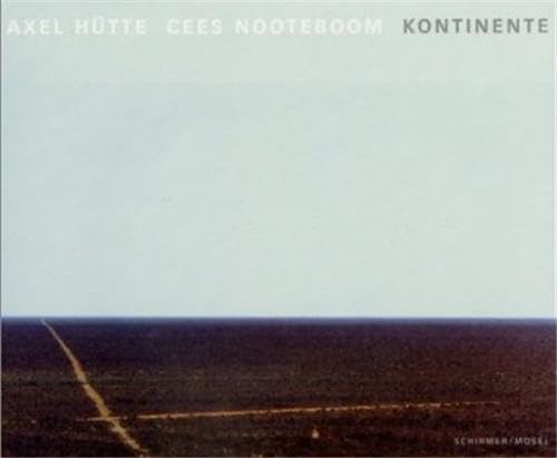 Kontinente. Die Texte von Cees Nooteboom bers. Helga van Beuningen aus dem Niederlnd.,Used