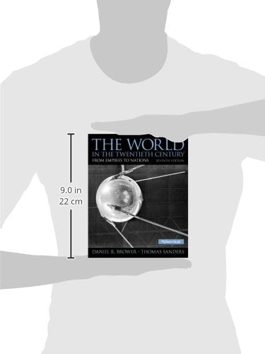 World in the Twentieth Century, The: From Empires to Nations (Mysearchlab),New