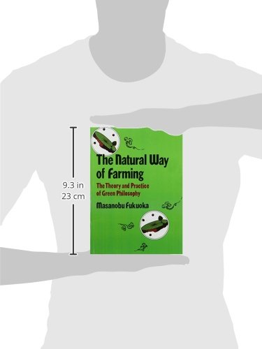 Natural Way of Farming: The Theory and Practice of Green Philosophy,Used