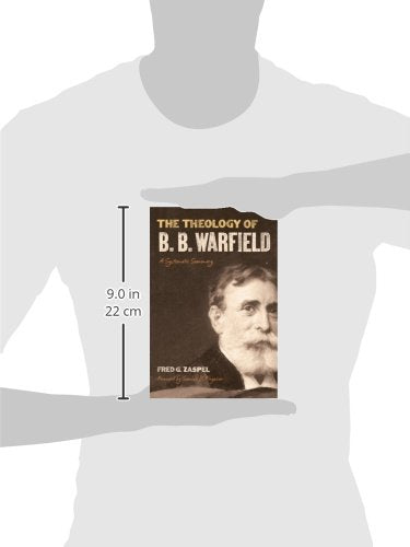 The Theology of B. B. Warfield: A Systematic Summary,Used