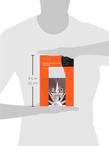 Experimenting With Humans And Animals: From Galen To Animal Rights (Johns Hopkins Introductory Studies In The History Of Science,Used