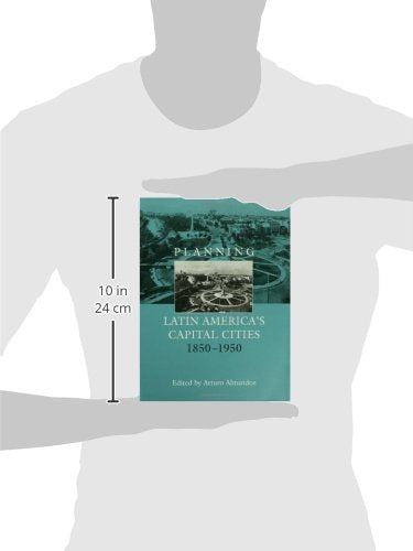 Planning Latin America's Capital Cities 18501950 (Planning, History and Environment Series),Used