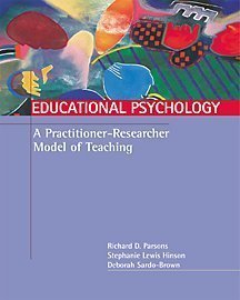 Educational Psychology: A PractitionerResearcher Model of Teaching,Used