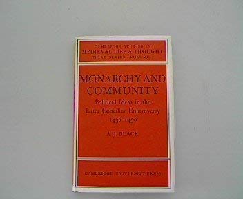 Monarchy and Community: Political Ideas in the Later Conciliar Controversy (Cambridge Studies in Medieval Life and Thought: Thir,Used